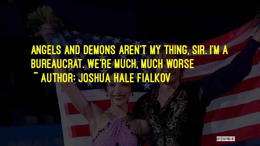Demons And Angels Quotes By Joshua Hale Fialkov