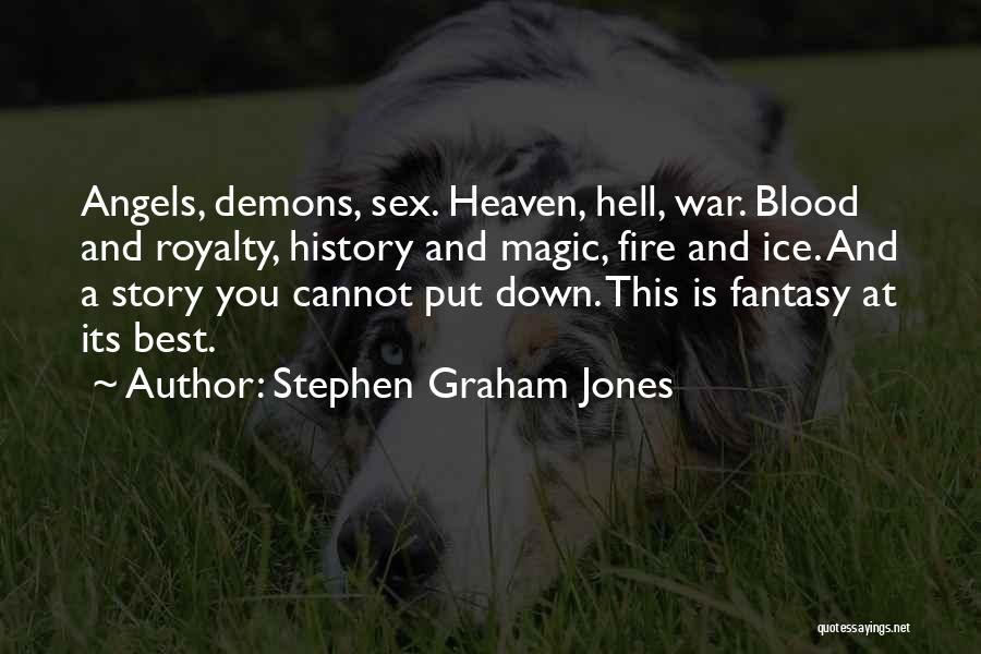 Demons And Angels Quotes By Stephen Graham Jones