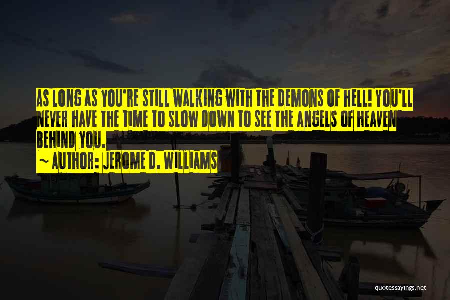 Demons And Hell Quotes By Jerome D. Williams