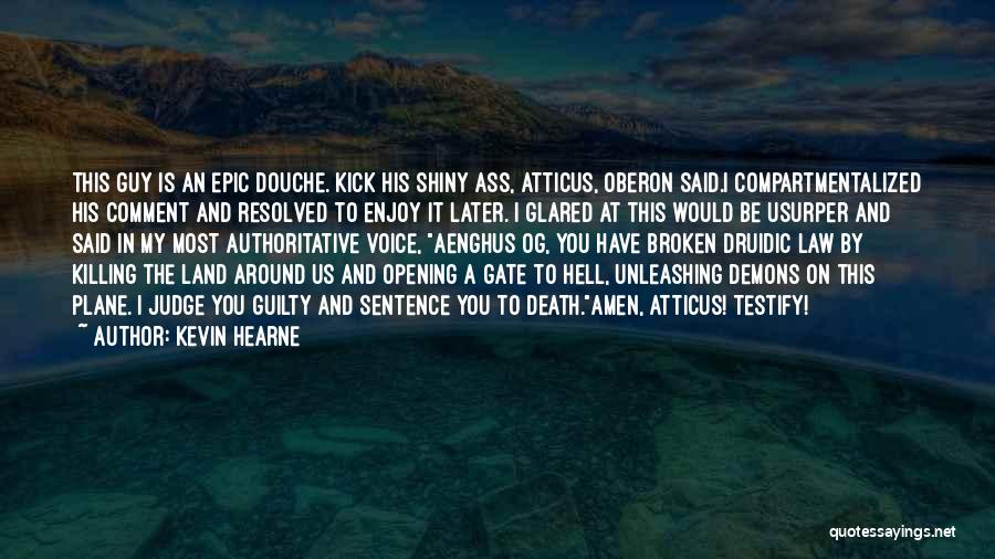 Demons And Hell Quotes By Kevin Hearne