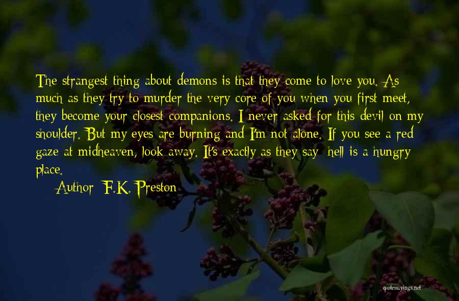 Demons And Love Quotes By F.K. Preston