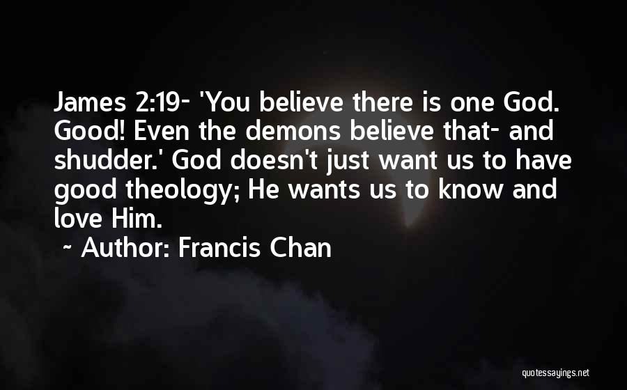 Demons And Love Quotes By Francis Chan