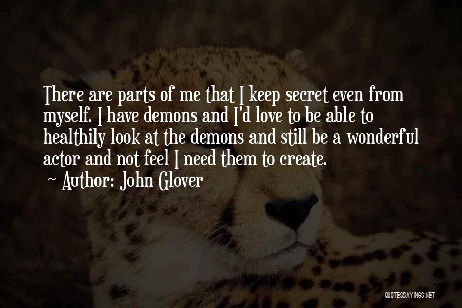 Demons And Love Quotes By John Glover