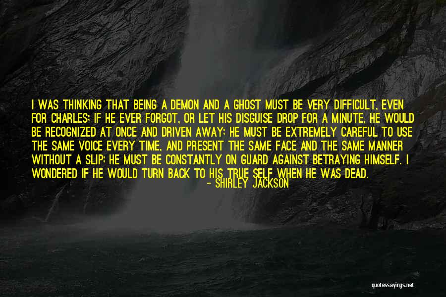 Demons In Disguise Quotes By Shirley Jackson Demons In Disguise Quotes By Shirley Jackson