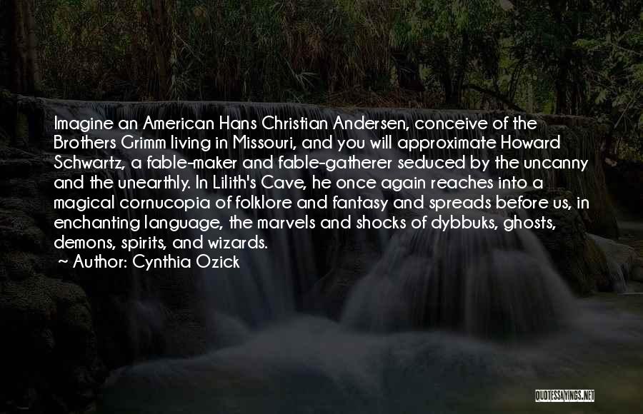 Demons In Us Quotes By Cynthia Ozick