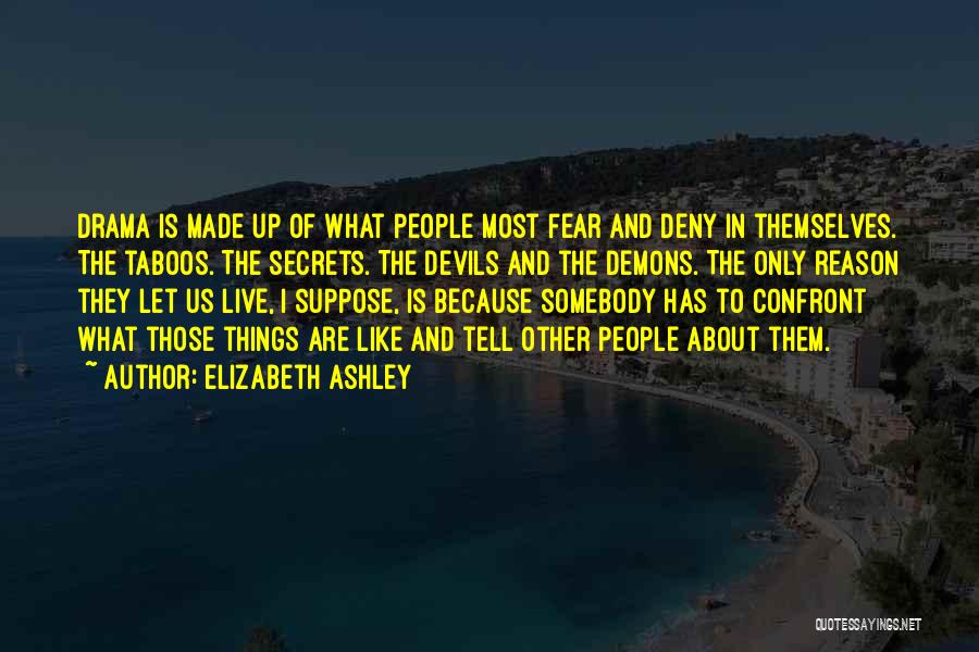 Demons In Us Quotes By Elizabeth Ashley