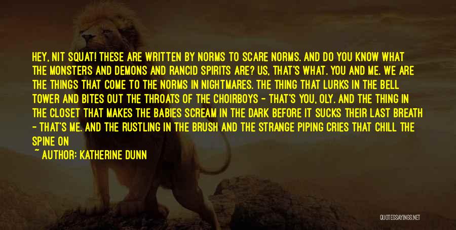 Demons In Us Quotes By Katherine Dunn