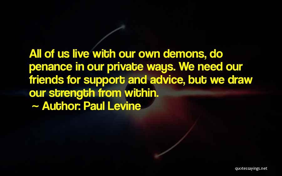 Demons In Us Quotes By Paul Levine