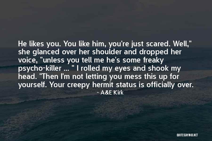 Demons In Your Head Quotes By A&E Kirk Demons In Your Head Quotes By A&E Kirk