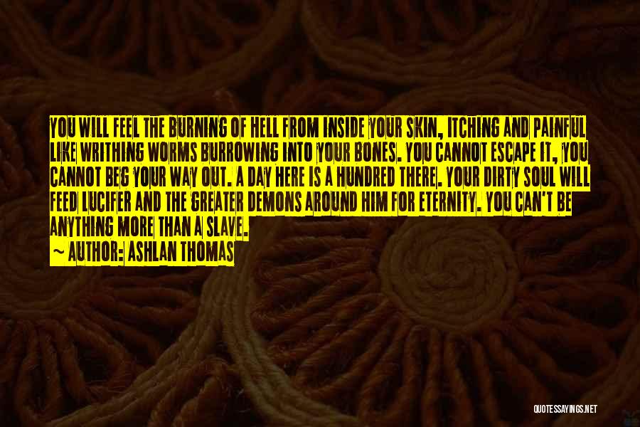 Demons Inside You Quotes By Ashlan Thomas