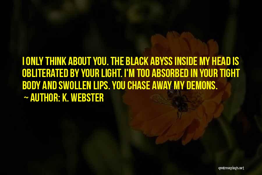 Demons Inside You Quotes By K. Webster