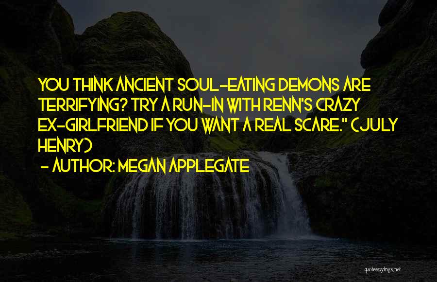 Demons Run Quotes By Megan Applegate