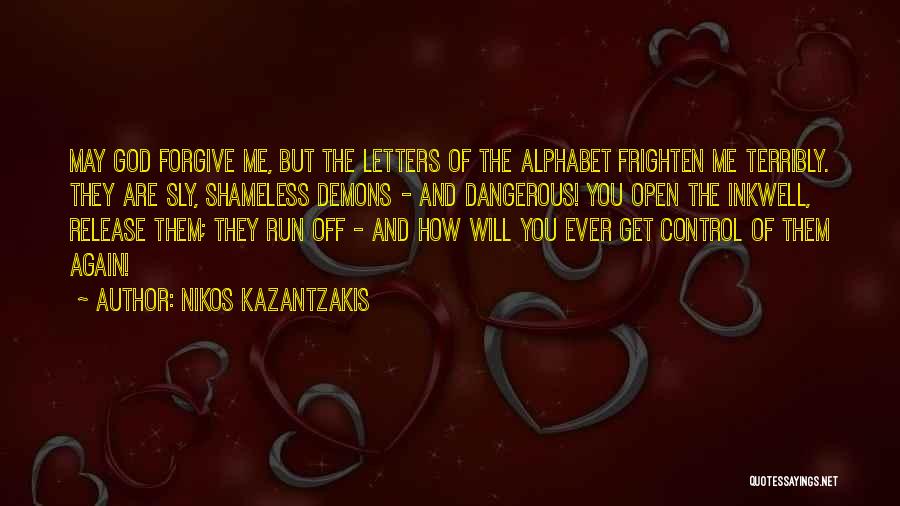 Demons Run Quotes By Nikos Kazantzakis