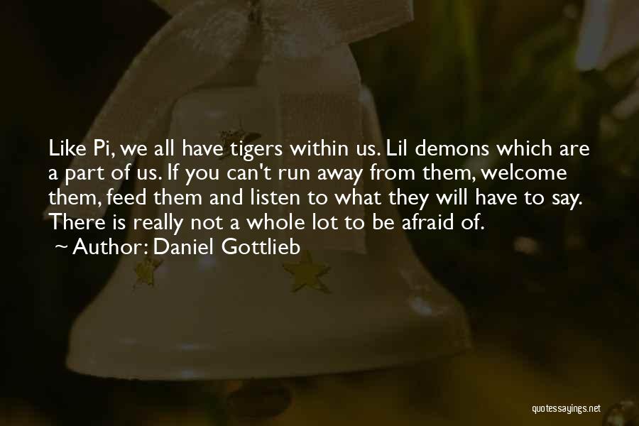 Demons Within Quotes By Daniel Gottlieb