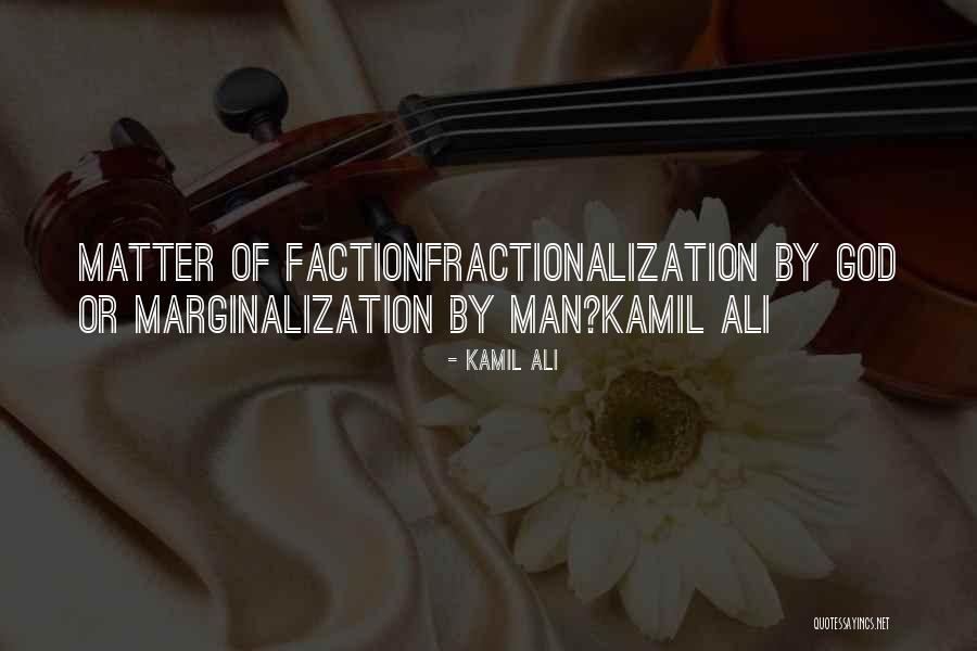 Demonstrably Combative Quotes By Kamil Ali Demonstrably Combative Quotes By Kamil Ali