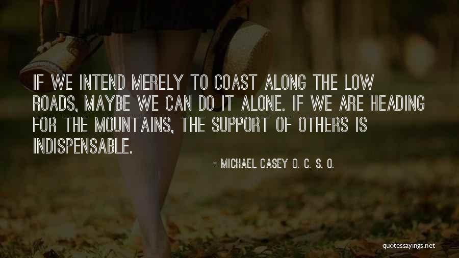 Demonstrably Combative Quotes By Michael Casey O. C. S. O. Demonstrably Combative Quotes By Michael Casey O. C. S. O.