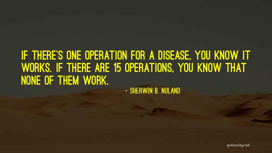 Demonstram Quotes By Sherwin B. Nuland Demonstram Quotes By Sherwin B. Nuland