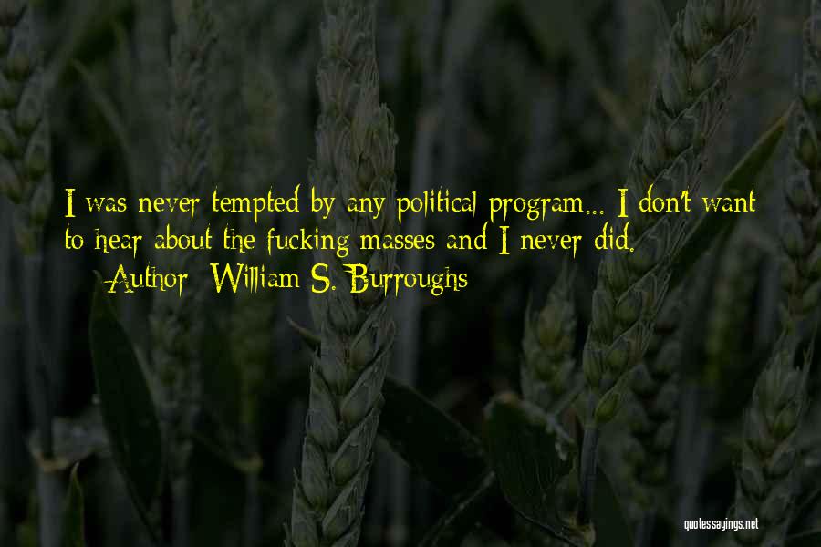 Demonstrasyon Quotes By William S. Burroughs