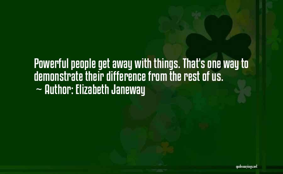 Demonstrate Quotes By Elizabeth Janeway