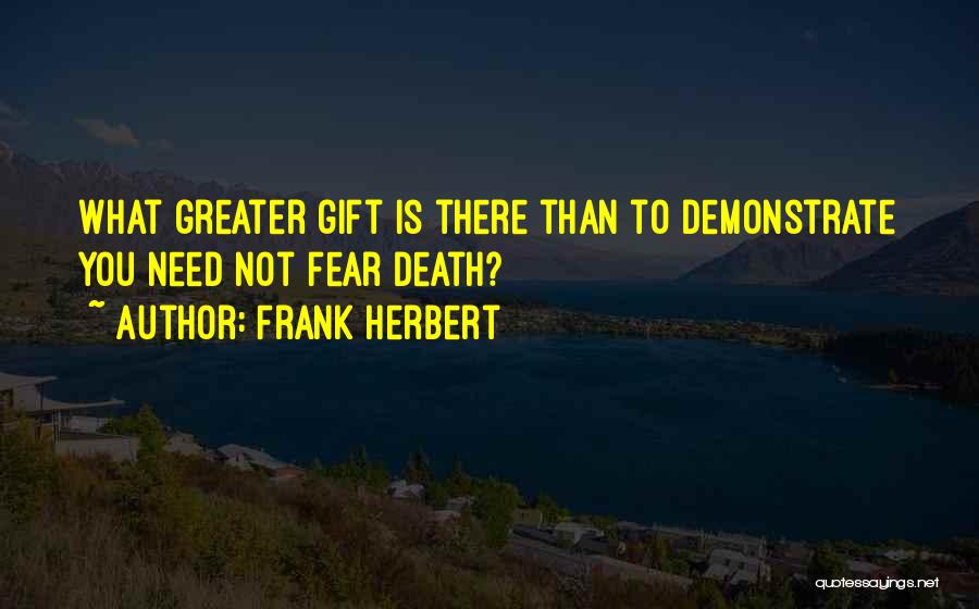 Demonstrate Quotes By Frank Herbert