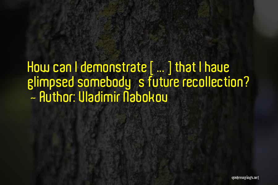 Demonstrate Quotes By Vladimir Nabokov