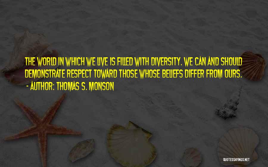 Demonstrate Respect Quotes By Thomas S. Monson