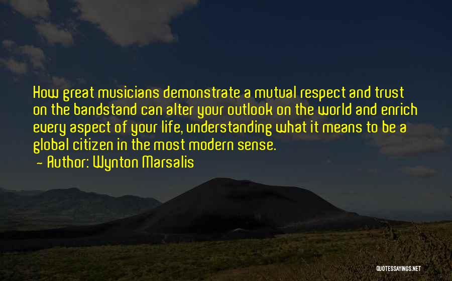 Demonstrate Respect Quotes By Wynton Marsalis
