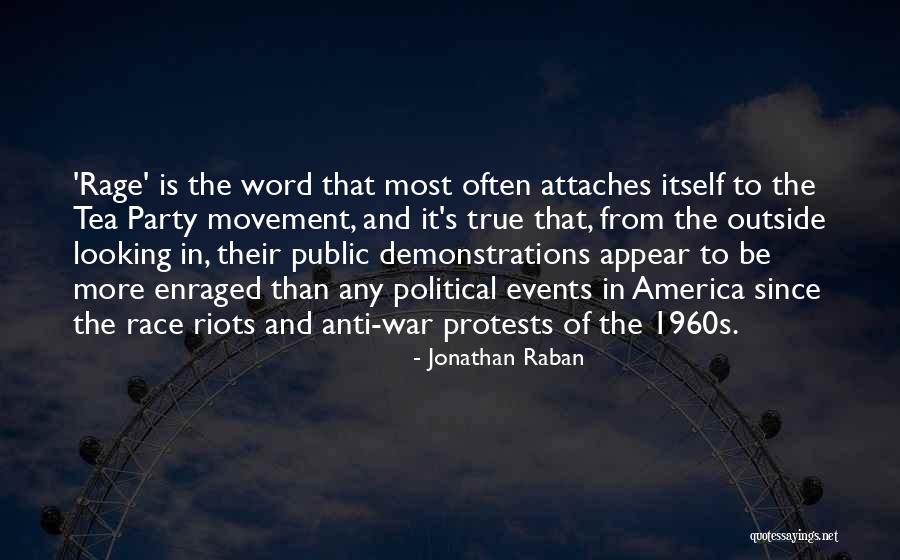 Demonstrations Protests Quotes By Jonathan Raban Demonstrations Protests Quotes By Jonathan Raban