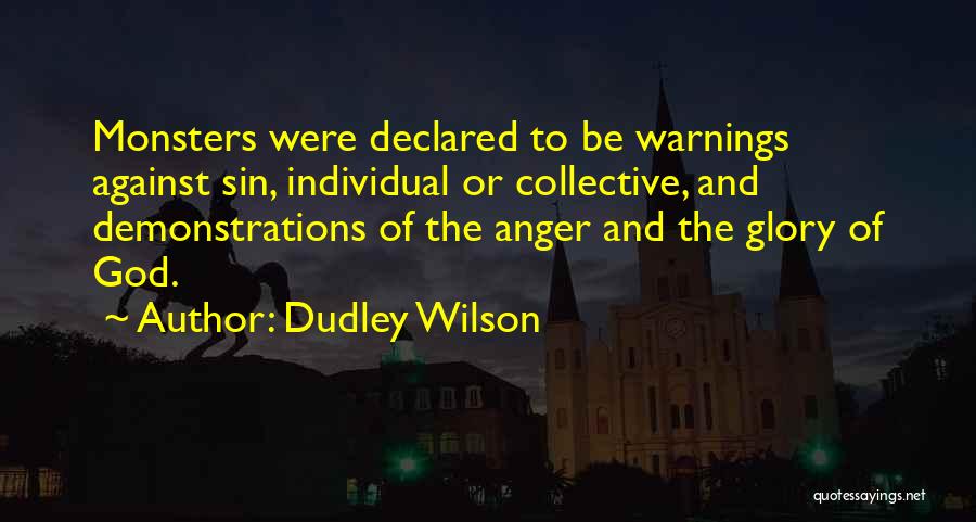 Demonstrations Quotes By Dudley Wilson