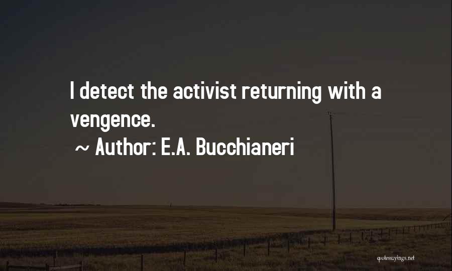Demonstrations Quotes By E.A. Bucchianeri