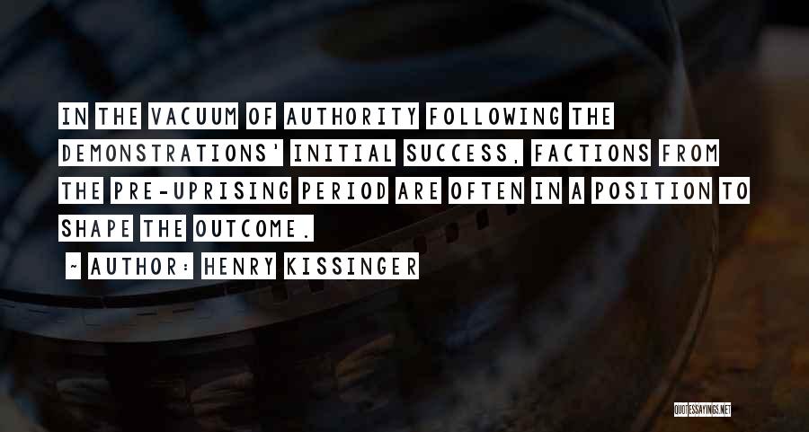 Demonstrations Quotes By Henry Kissinger