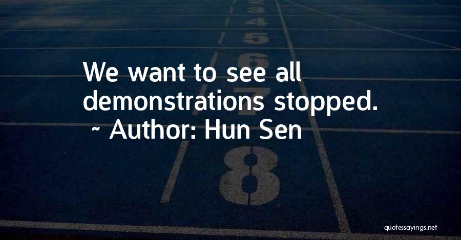 Demonstrations Quotes By Hun Sen