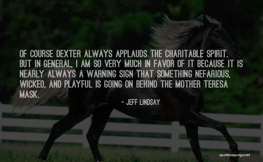 Demonul Razbunator Quotes By Jeff Lindsay Demonul Razbunator Quotes By Jeff Lindsay
