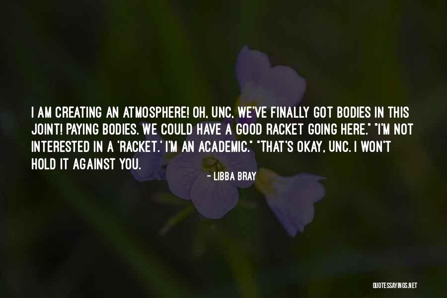 Demoralisation Syndrome Quotes By Libba Bray Demoralisation Syndrome Quotes By Libba Bray