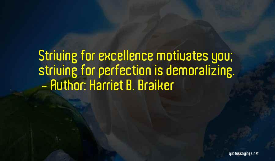 Demoralizing Quotes By Harriet B. Braiker