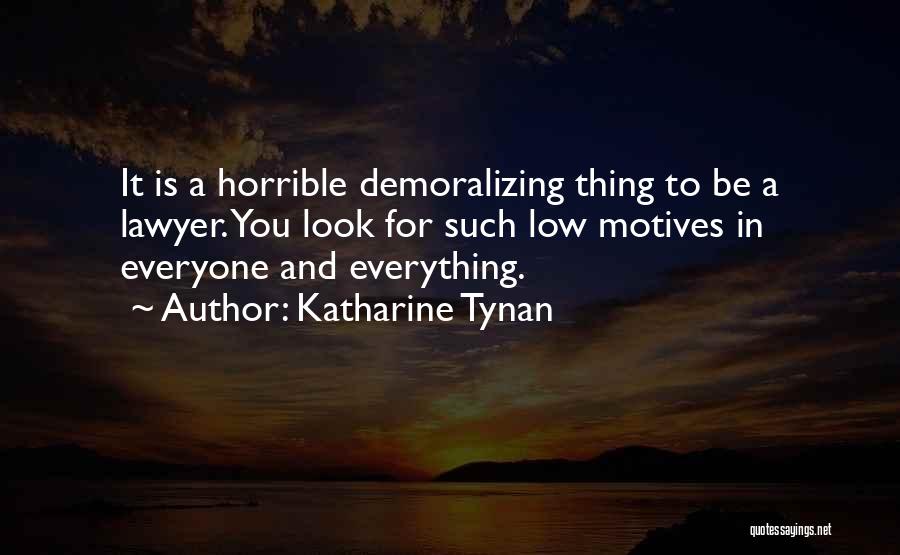 Demoralizing Quotes By Katharine Tynan