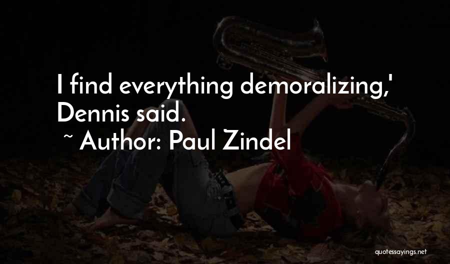 Demoralizing Quotes By Paul Zindel
