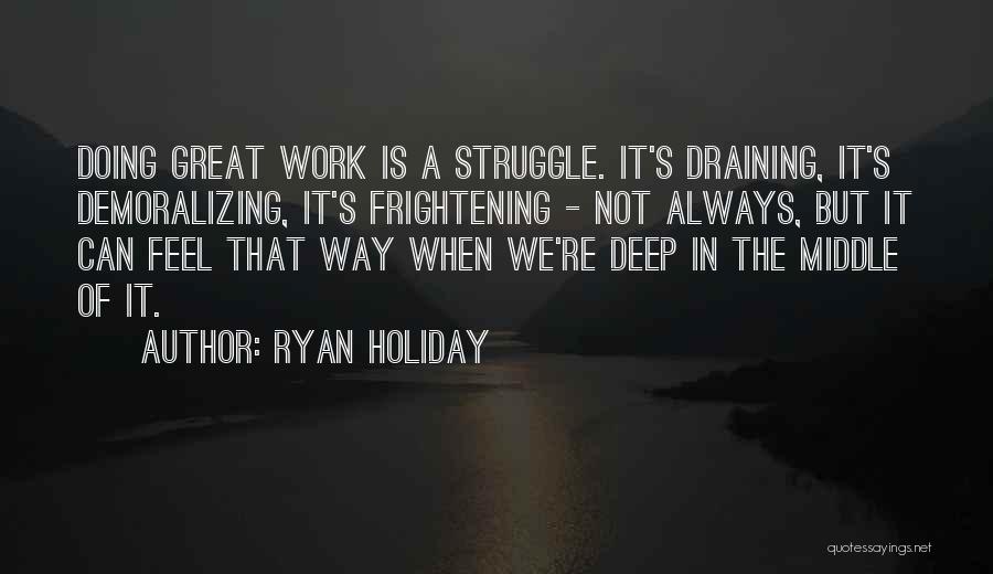 Demoralizing Quotes By Ryan Holiday