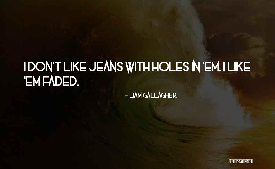 Demorar Significado Quotes By Liam Gallagher Demorar Significado Quotes By Liam Gallagher