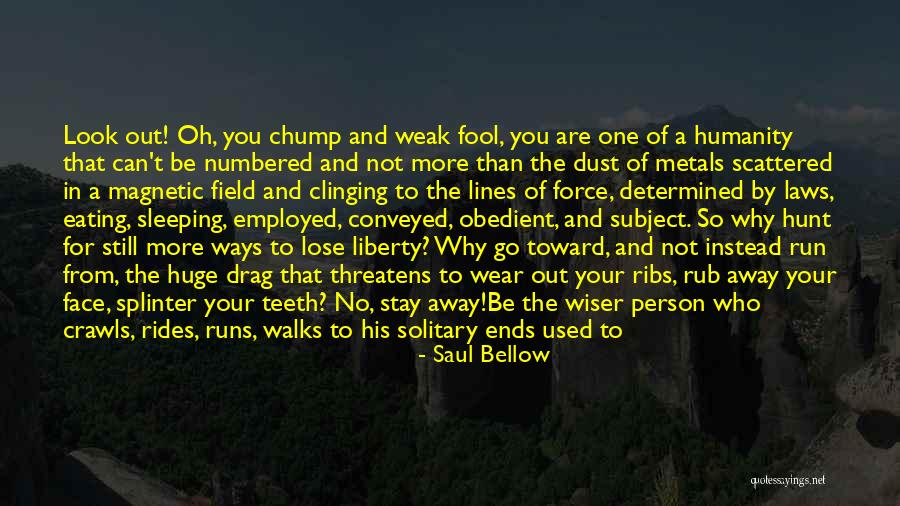 Demorian Smith Quotes By Saul Bellow Demorian Smith Quotes By Saul Bellow
