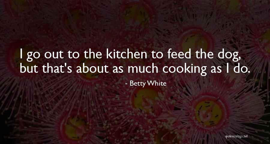 Demorrio Burris Quotes By Betty White