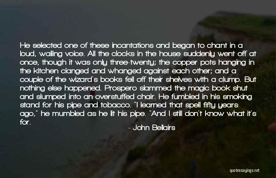Demoting Administrators Quotes By John Bellairs Demoting Administrators Quotes By John Bellairs