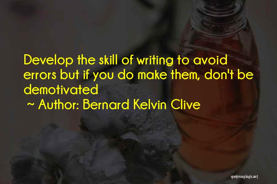 Demotivated Quotes By Bernard Kelvin Clive