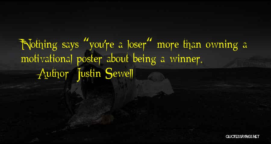 Demotivational Motivational Quotes By Justin Sewell