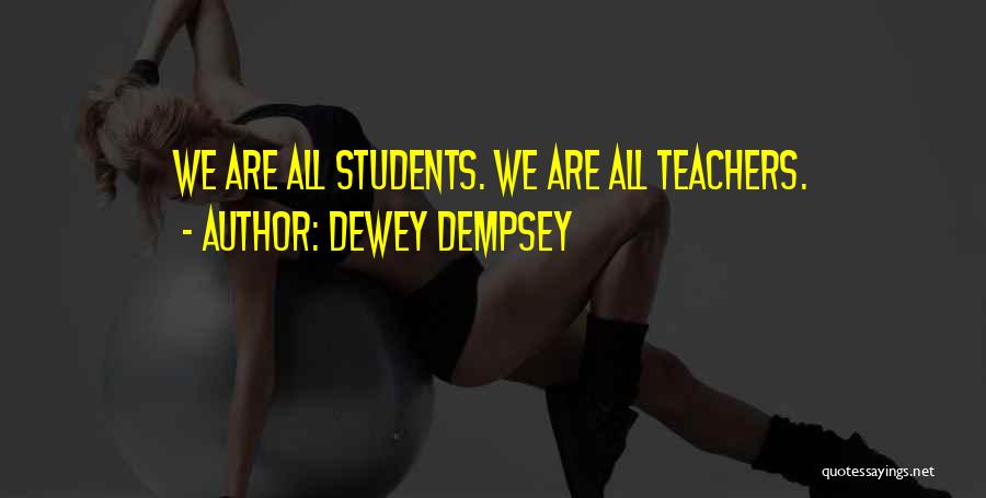 Dempsey Quotes By Dewey Dempsey