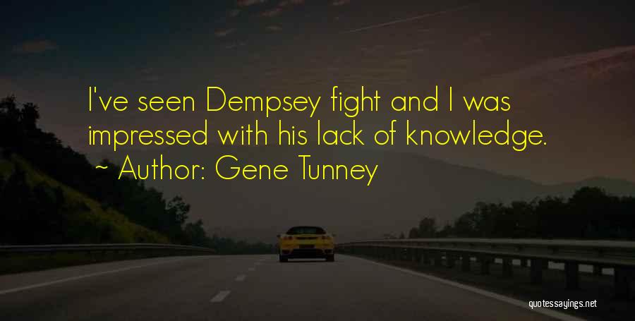 Dempsey Quotes By Gene Tunney