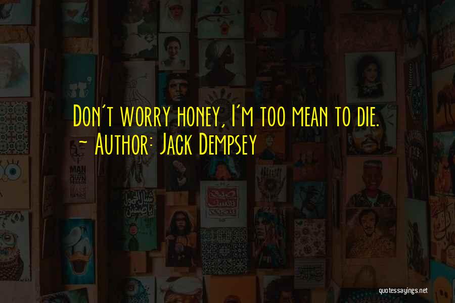 Dempsey Quotes By Jack Dempsey