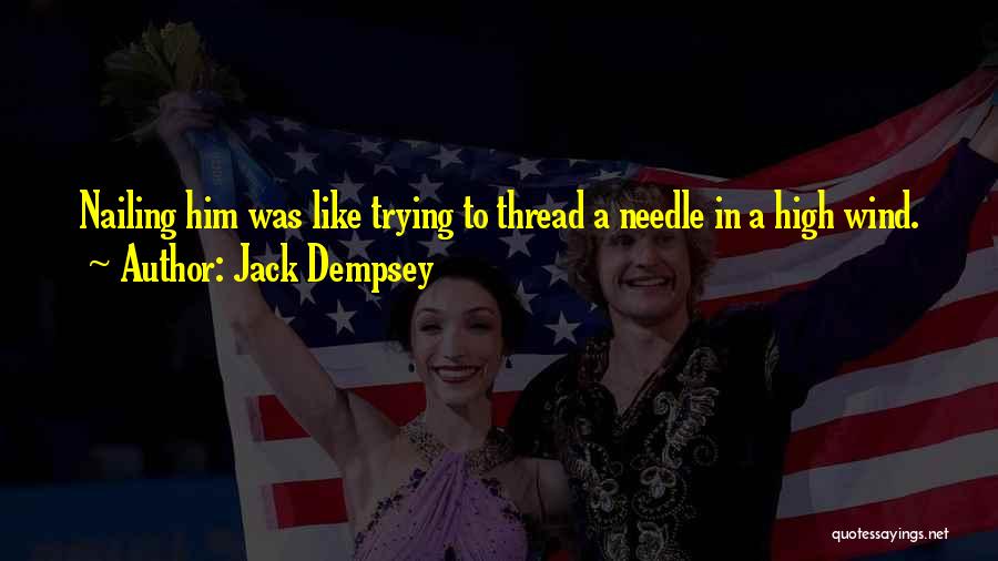 Dempsey Quotes By Jack Dempsey