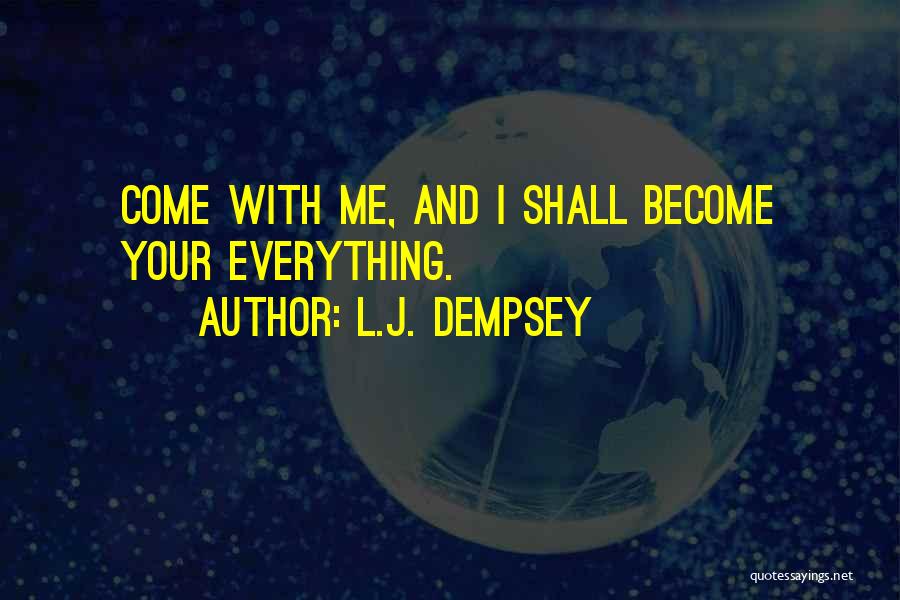 Dempsey Quotes By L.J. Dempsey