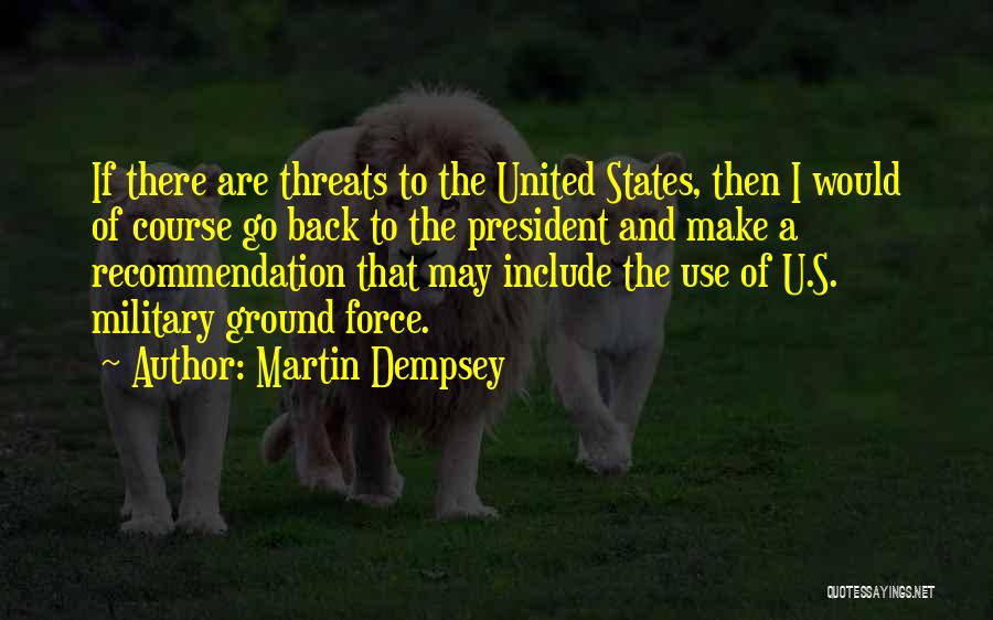 Dempsey Quotes By Martin Dempsey